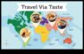 Degustarea lumii prin mâncare